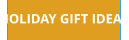 HOLIDAY GIFT IDEAS