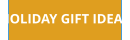 HOLIDAY GIFT IDEAS
